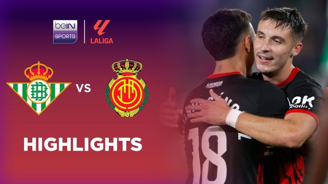 Real Betis 1-2 Mallorca LaLiga 2425 Match Highlights