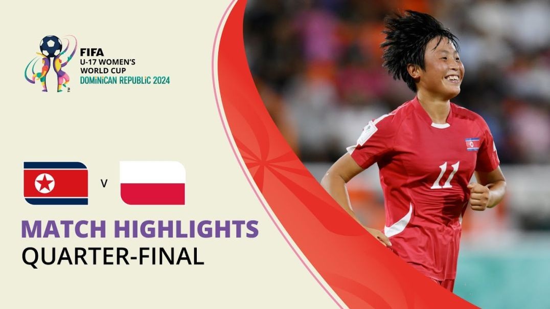 HIGHLIGHTS_ Korea DPR v Poland _ FIFA U-17 Women’s World Cup 2024