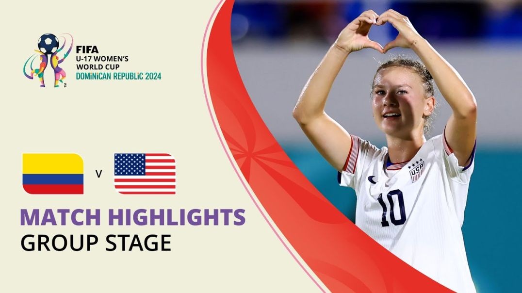 HIGHLIGHTS- Colombia v USA - FIFA U-17 Women’s World Cup 2024
