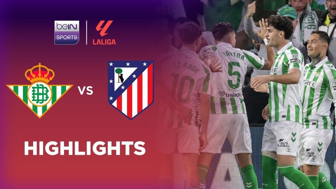 Real Betis 1-0 Atletico Madrid _ LaLiga 24_25 Match Highlights