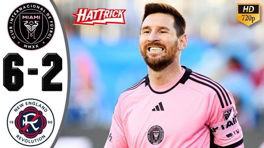 Inter Miami vs New England 6-2 Highlights & All Goals 2024 🔥 Messi Hattrick