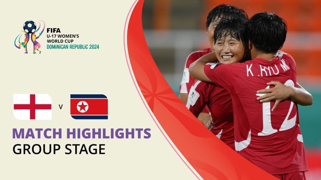 HIGHLIGHTS- England v Korea DPR - FIFA U-17 Women’s World Cup 2024