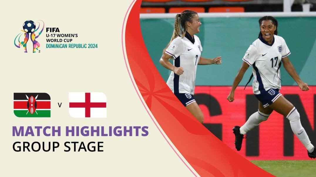 HIGHLIGHTS- Kenya v England - FIFA U-17 Women’s World Cup 2024