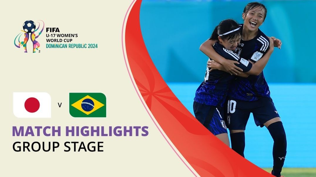 ⁣HIGHLIGHTS- Japan v Brazil - FIFA U-17 Women’s World Cup 2024