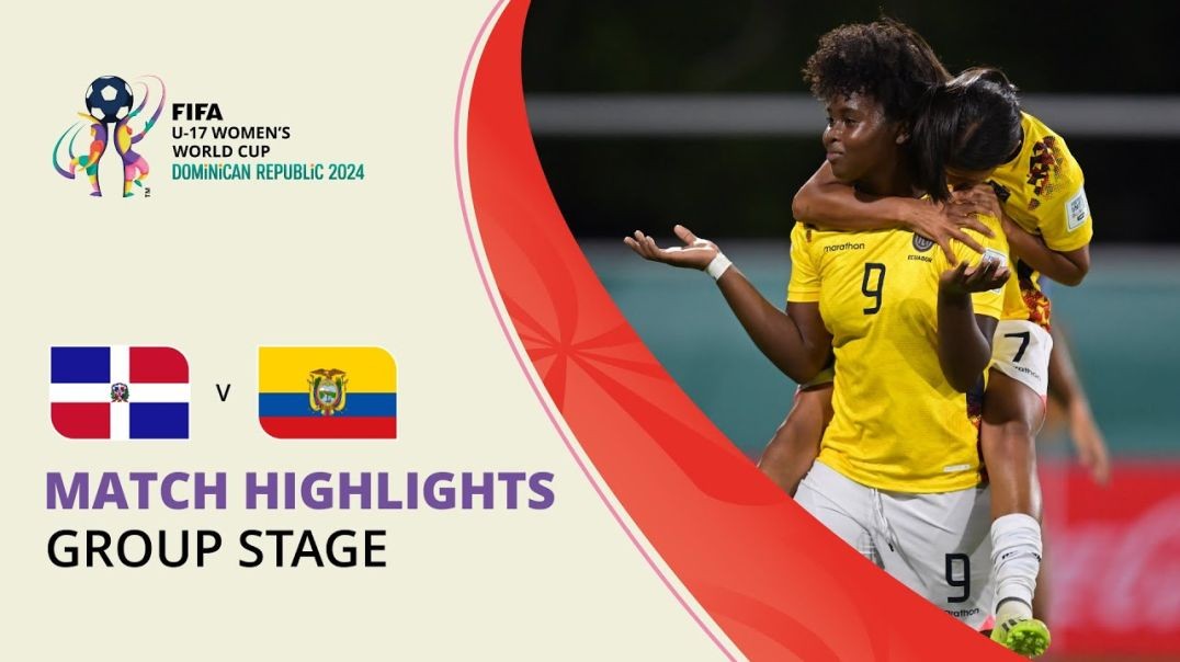 ⁣HIGHLIGHTS- Dominican Republic v Ecuador - FIFA U-17 Women’s World Cup 2024