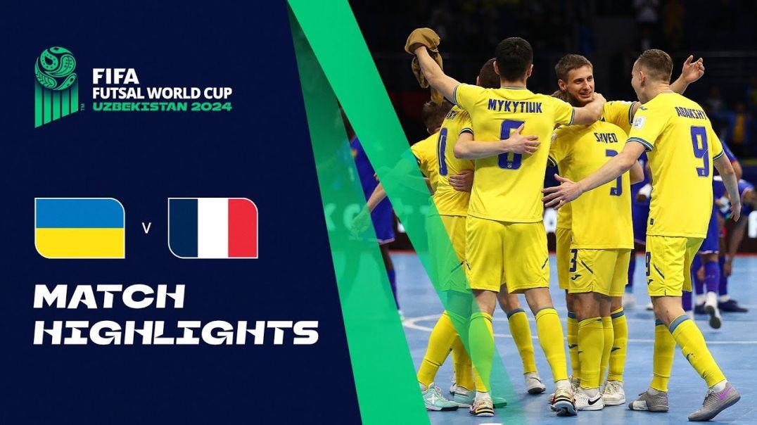 ⁣HIGHLIGHTS- Ukraine v France - FIFA Futsal World Cup Uzbekistan 2024