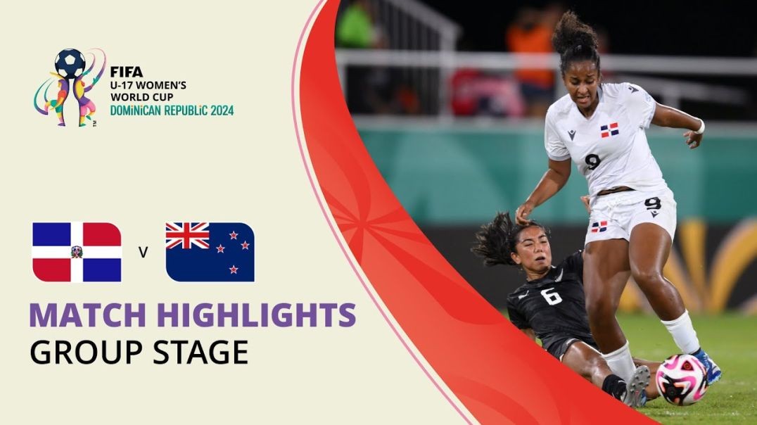 ⁣HIGHLIGHTS- Dominican Republic v New Zealand - FIFA U-17 Women’s World Cup 2024