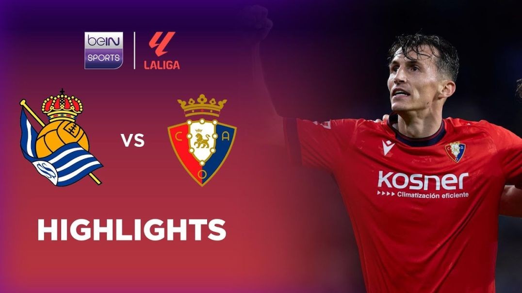 Real Sociedad 0-2 Osasuna _ LaLiga 24_25 Match Highlights