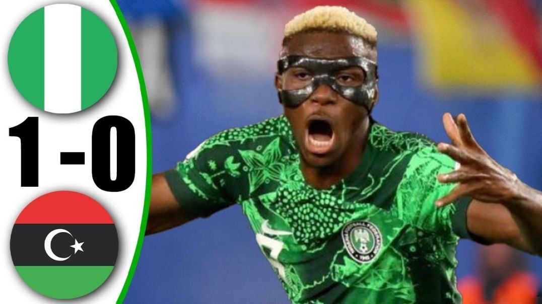 Nigeria vs Libya 1-0 - All Goals Highlights - 2024