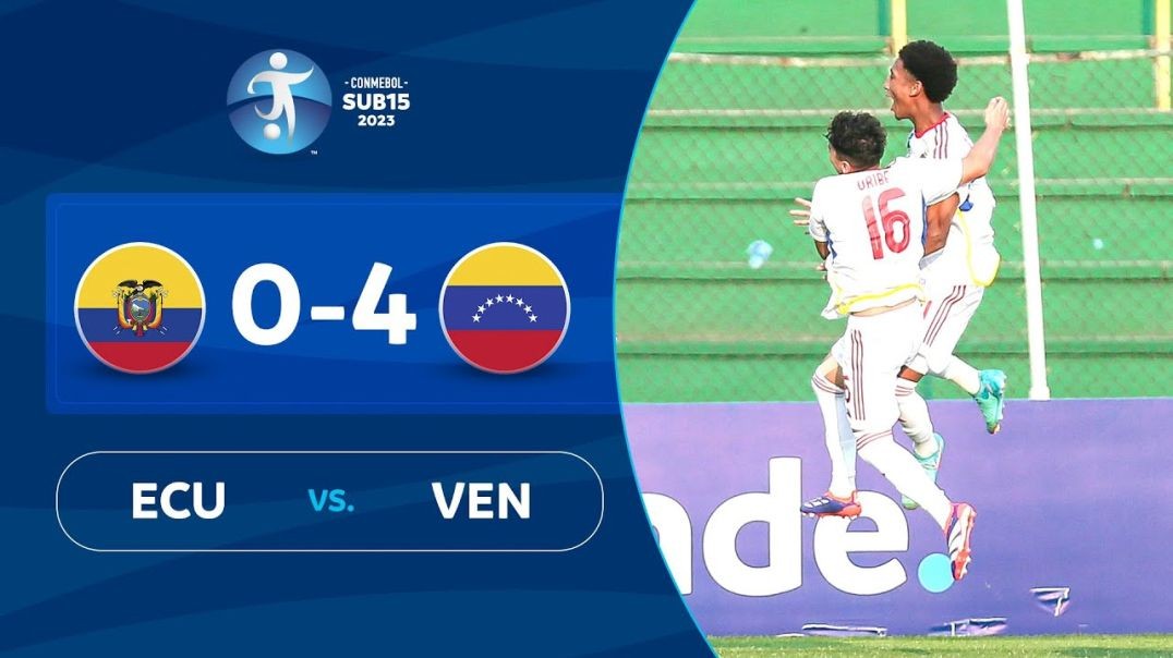 ECUADOR vs. VENEZUELA [0-4] - RESUMEN - CONMEBOL SUB 15 - FASE DE GRUPOS