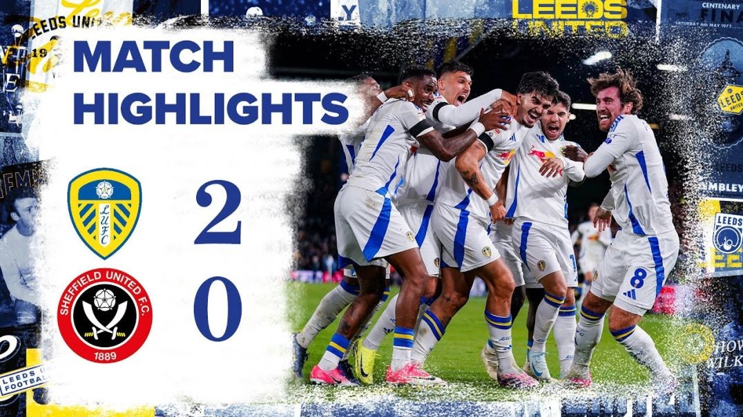 Highlights - Leeds United 2-0 Sheffield United - Struijk and Joseph goals win Yorkshire derby!
