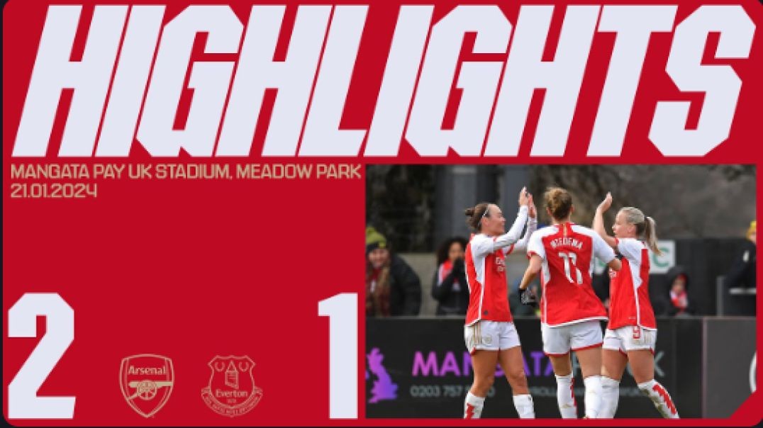 HIGHLIGHTS   Arsenal vs Everton (2-1)   WSL   Foord &amp;amp; Mead give us all three points!