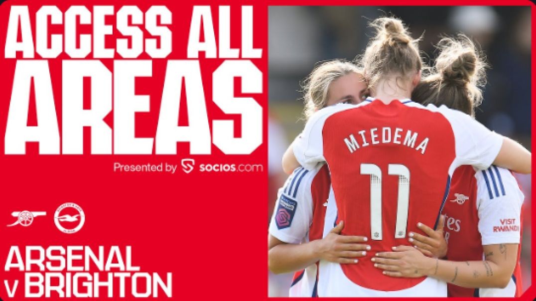 ACCESS ALL AREAS | Arsenal vs Brighton (5-0) | All the goals and leaving speeches! | WSL