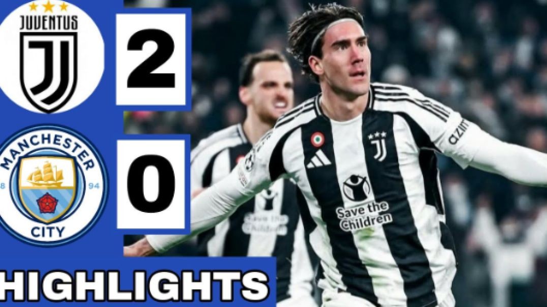 ⚪️Juventus vs Manchester City (2-0) Extended HIGHLIGHTS   UEFA Champions League