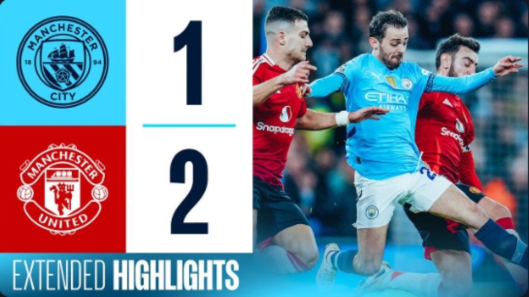 EXTENDED HIGHLIGHTS   Man City 1-2 Man United   Manchester Derby defeat!