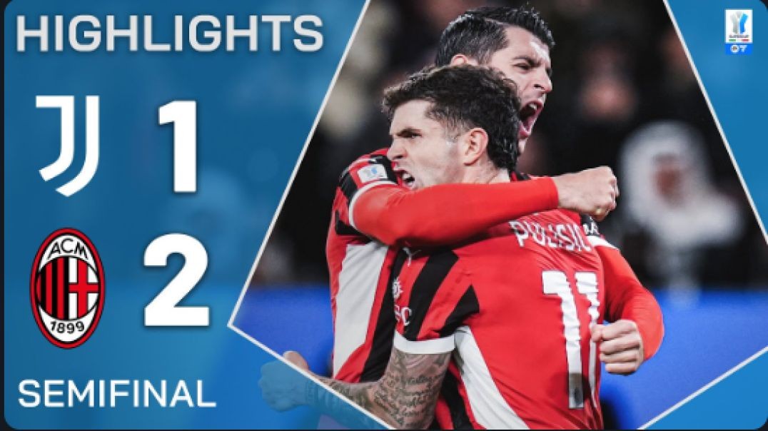 JUVENTUS-MILAN 1-2   HIGHLIGHTS   Pulisic Strikes in Rossoneri Comeback   EA Sports Supercup 2024 25