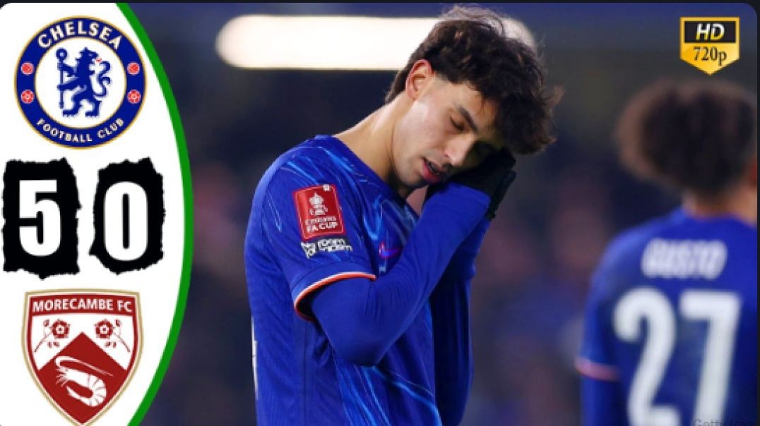 Chelsea vs Morecambe 5-0 Hіghlіghts &amp;amp; All Goals   Joao Felix 2 Goals 🔥