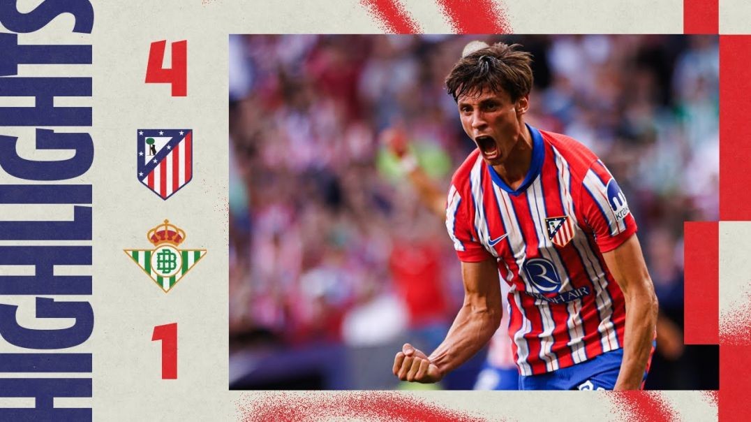 ⁣HIGHLIGHTS _ Atlético de Madrid 4-1 Real Betis