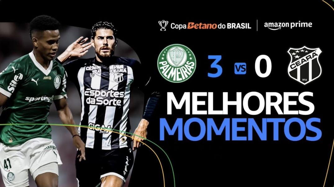 ⁣PALMEIRAS 3 x 0 CEARÁ   MELHORES MOMENTOS   3ª FASE COPA DO BRASIL 2025