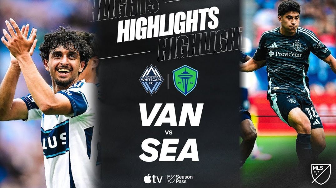 ⁣Vancouver Whitecaps FC vs. Seattle Sounders FC | Full Match Highlights