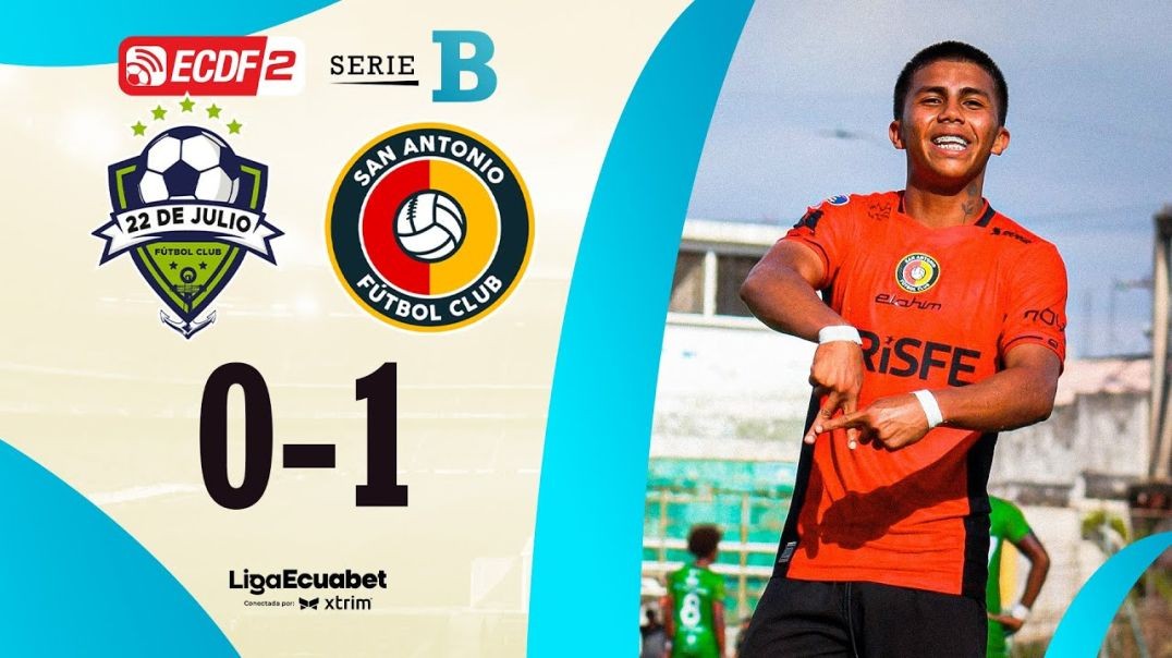 ⁣RESUMEN COMPLETO 22 DE JULIO 0-1 SAN ANTONIO FC l LIGA ECUABET SERIE B - FECHA 15
