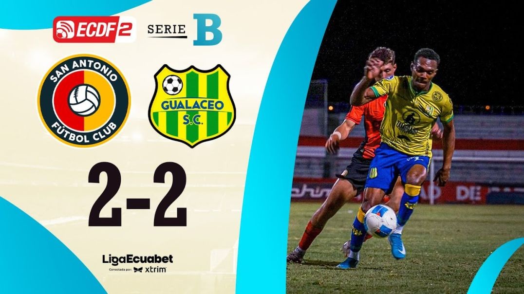 ⁣FULL SUMMARY SAN ANTONIO 2-2 GUALACEO SC l ECUABET LEAGUE SERIES B - MATCHDAY 16