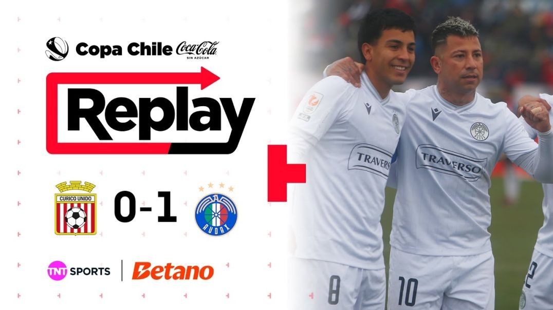 TNT Sports Replay   Curicó Unido 0 - 1 Audax Italiano   Copa Chile Coca Cola Sin Azúcar