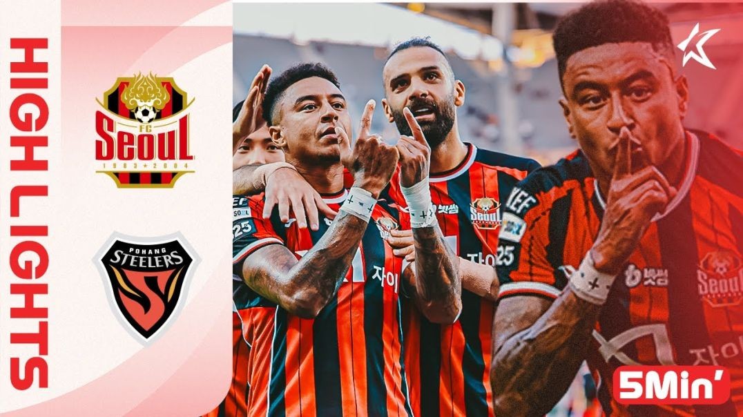 ⁣[FULL ENG] K LEAGUE 1 R21 Seoul vs Pohang 5Min H/L